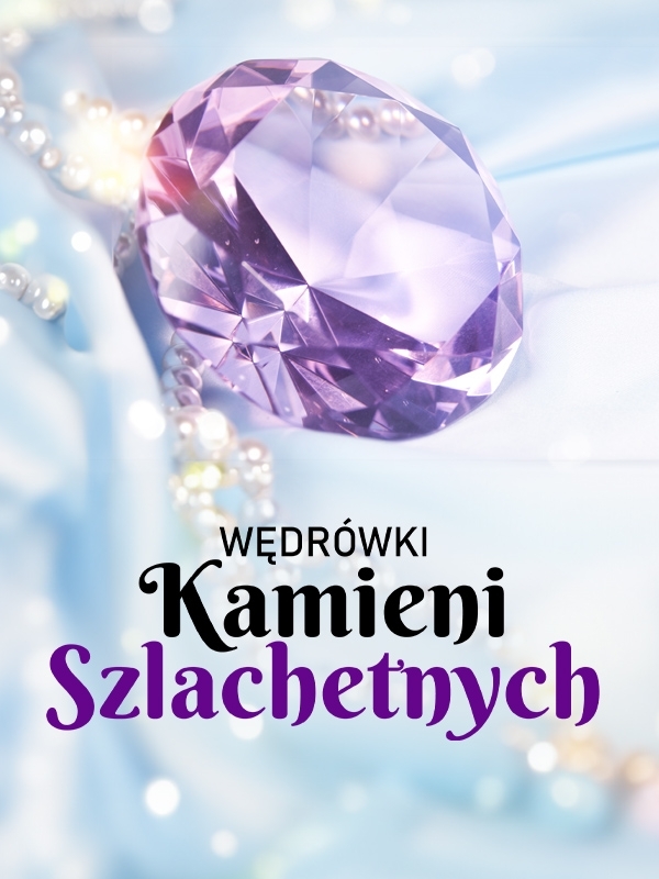 Wędrówki kamieni szlachetnych