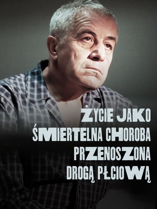 Życie jako śmiertelna choroba przenoszona drogą płciową