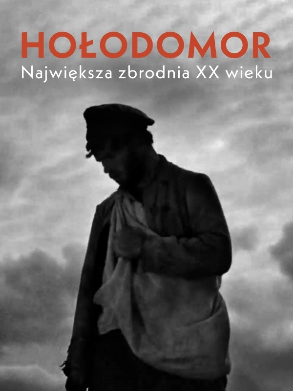 Hołodomor. Największa zbrodnia XX wieku