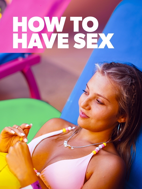 How to Have Sex