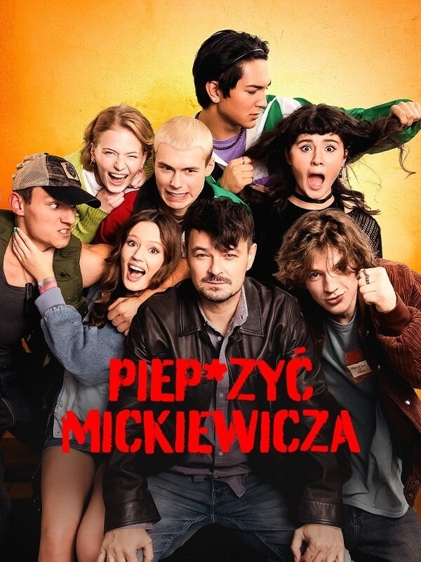 Piep*zyć Mickiewicza