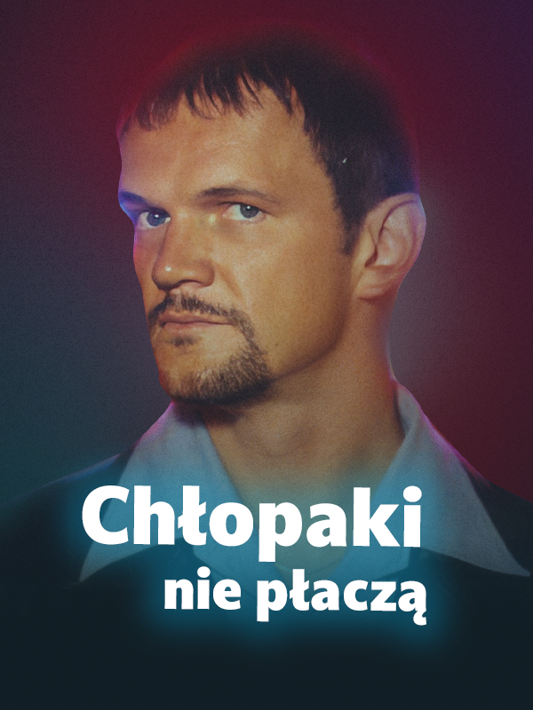 Chłopaki nie płaczą