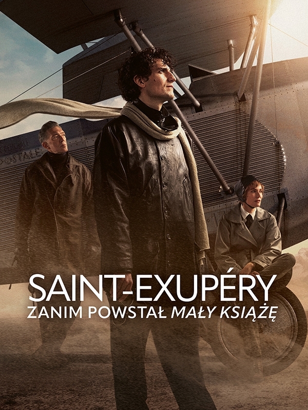 Saint-Exupéry. Zanim powstał Mały Książę