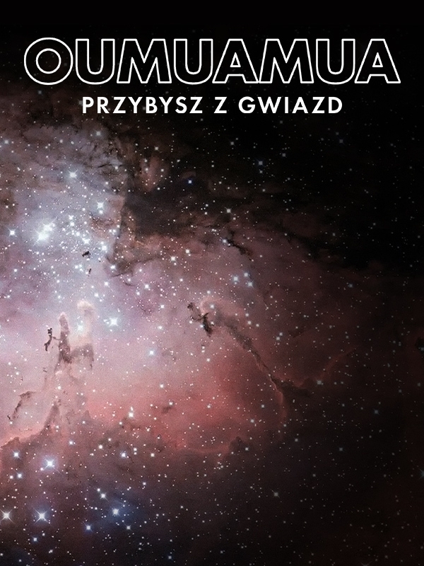 Oumuamua, przybysz z gwiazd
