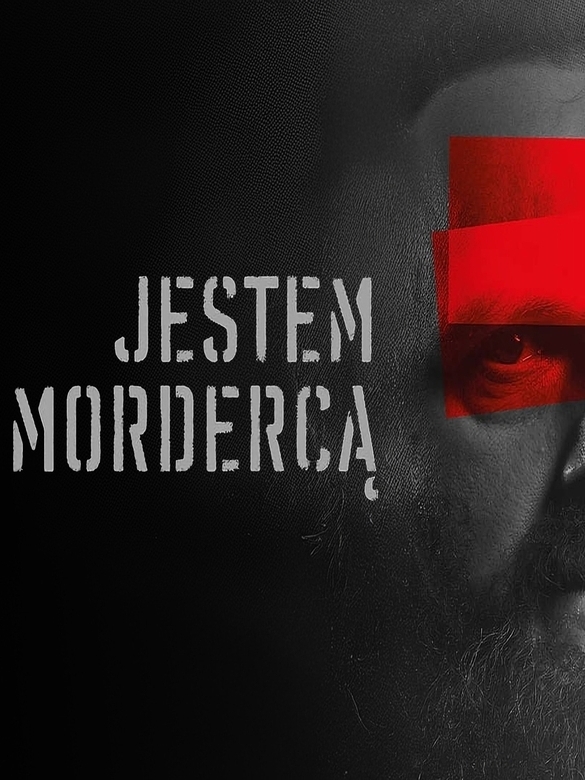 Jestem mordercą